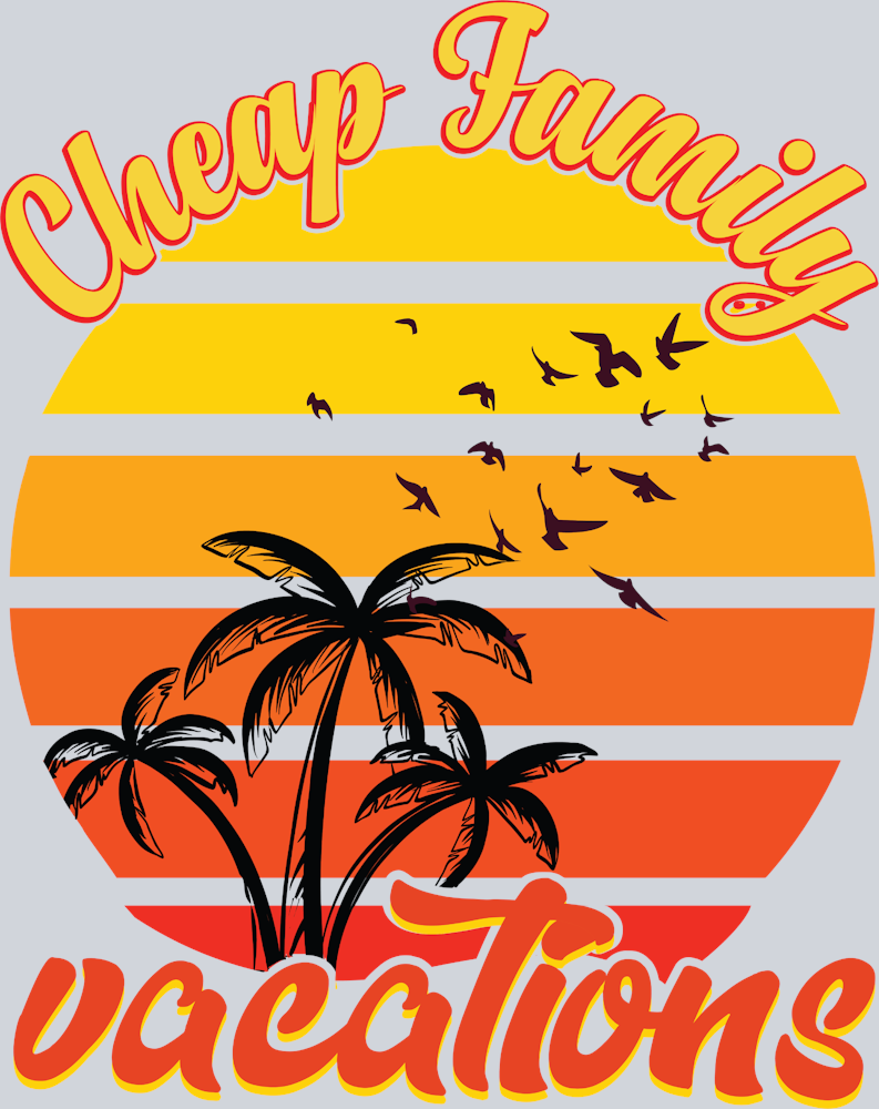 Family Cheap Vacations - STK01934 (DTF Transfers)
