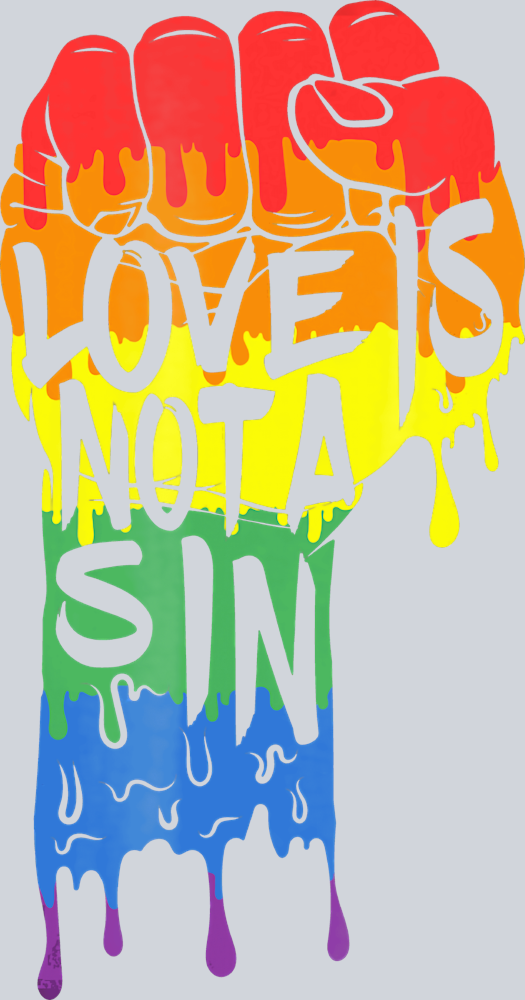 Love Is Not A Sin - STK03755 (DTF Transfers)