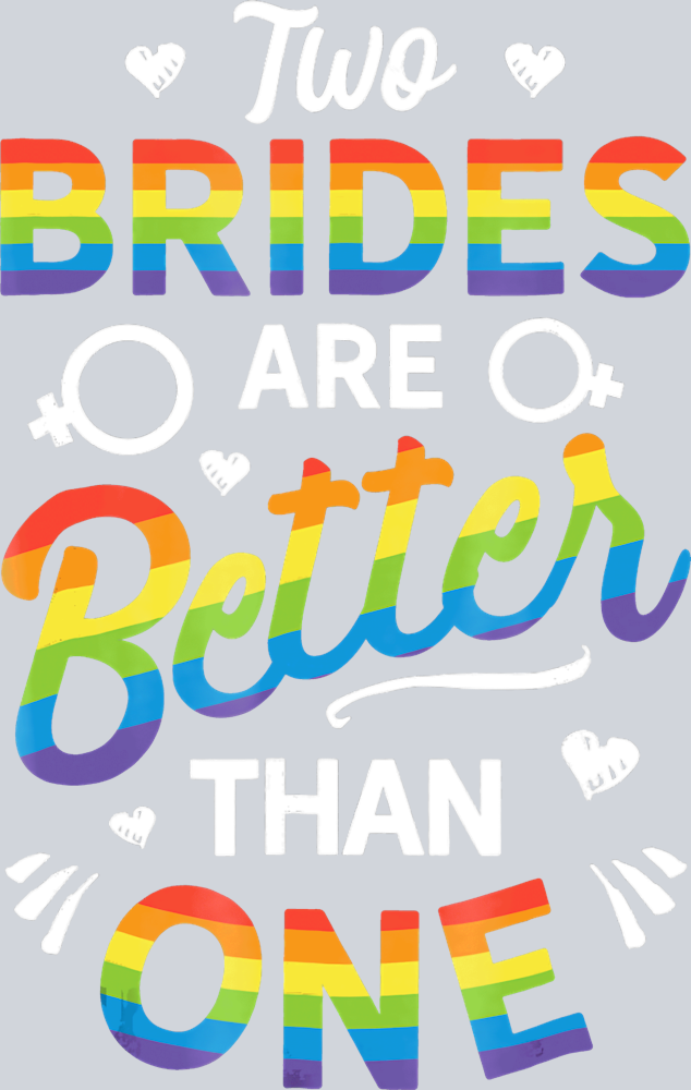 Two Brides Are Better Than One 1 - STK06203 (DTF Transfers)