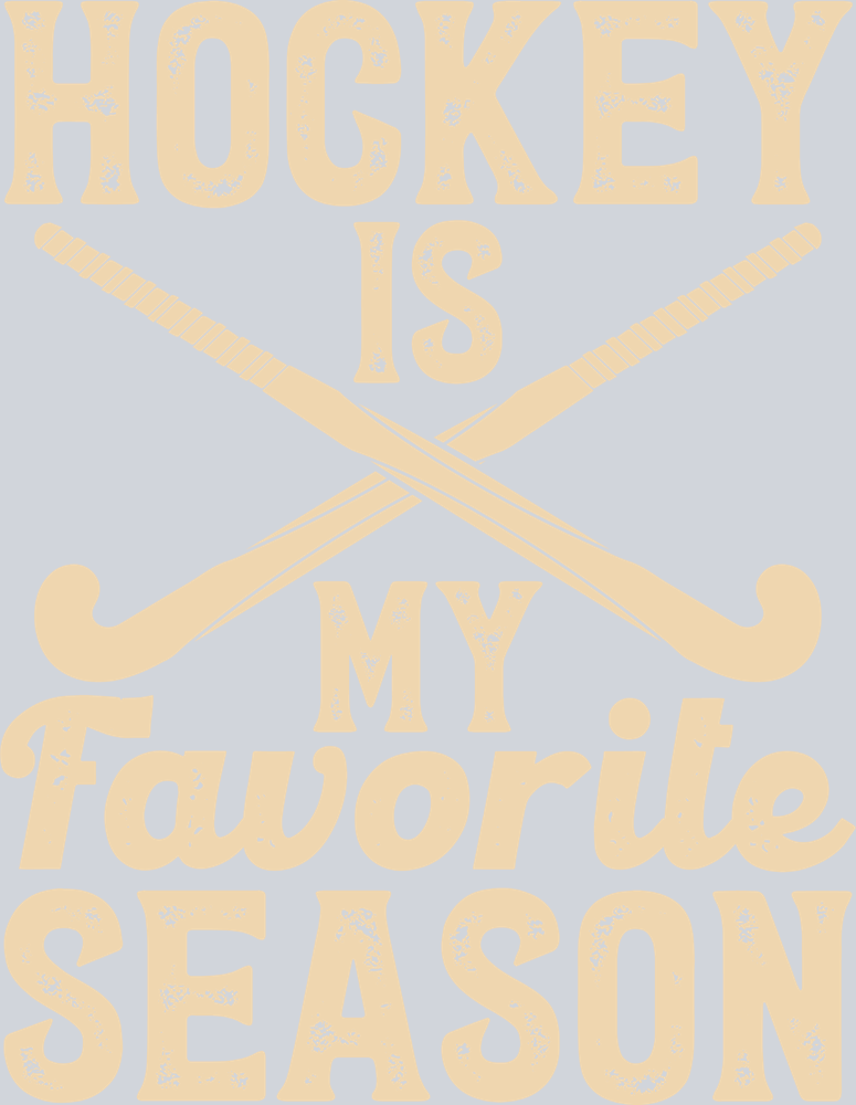 Field Hockey Is My Favorite Season 1 - STK01991 (DTF Transfers)