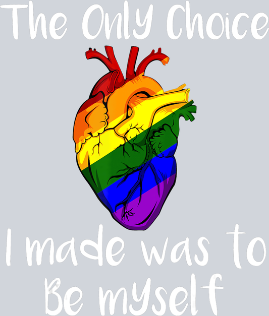 The Only Choice I Made Was To Be Myself 2 - STK06073 (DTF Transfers)