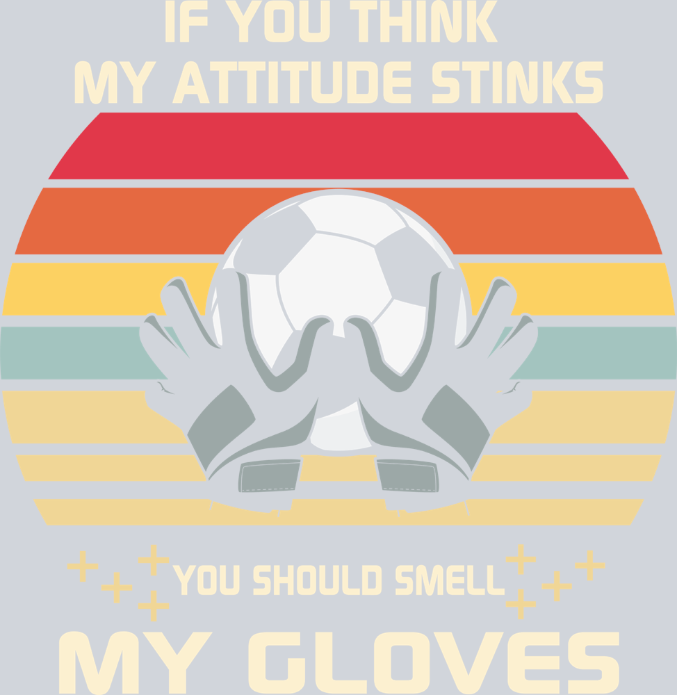 If You Think My Attitude Stinks - STK03145 (DTF Transfers)