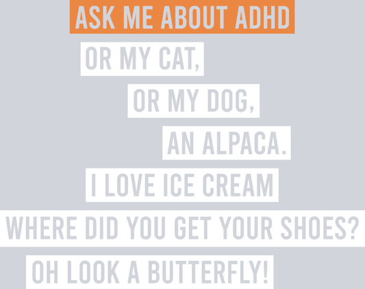 Ask Me About ADHD - STK00297 (DTF Transfers)