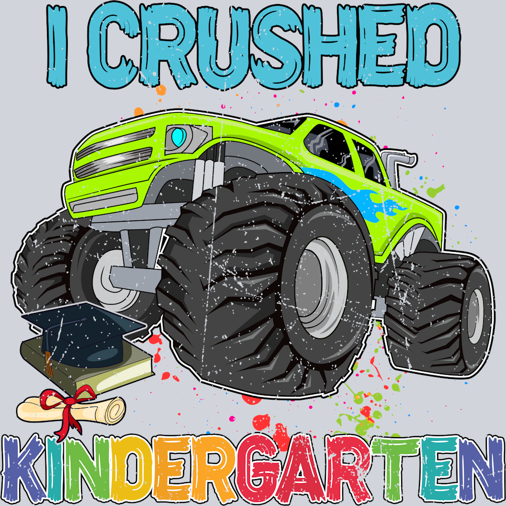 I Crushed Kindergarten - STK02907 (DTF Transfers)