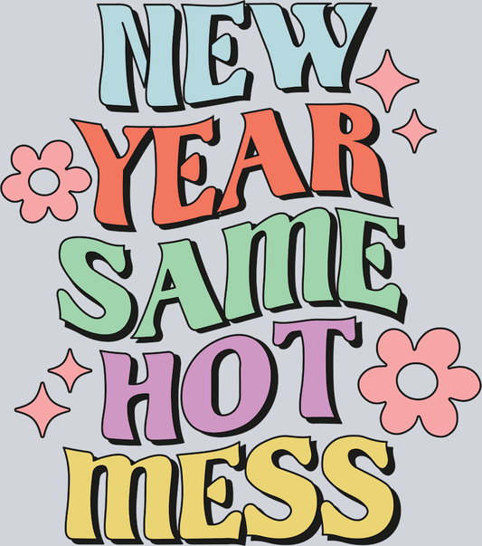 Retro New Year Same Hot Mess - STK05221 (DTF Transfers)