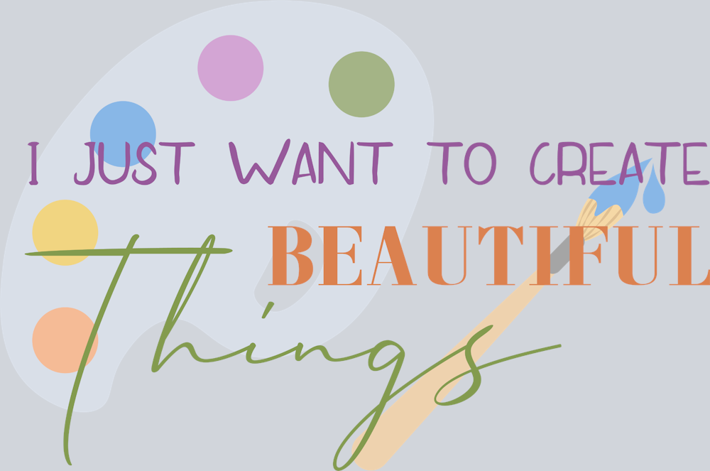 I Just Want To Create Beautiful Things - STK02943 (DTF Transfers)