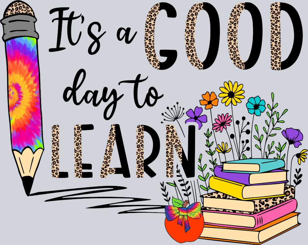 Good Day To Learn - STK02384 (DTF Transfers)