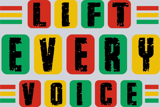 Lift Every Voice - STK03609 (DTF Transfers)
