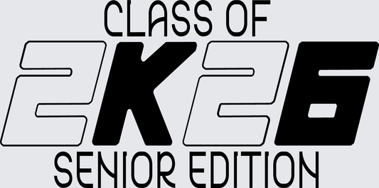 Class of 2K26 Senior Edition - STK07713 (DTF Transfers)