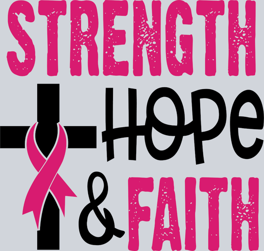 Strength Hope And Faith - STK05838 (DTF Transfers)