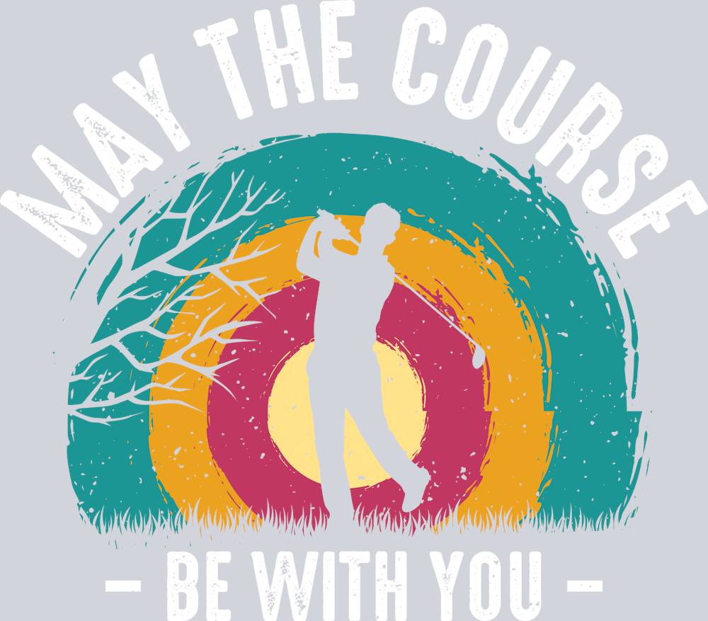May The Course Be With You - STK04139 (DTF Transfers)