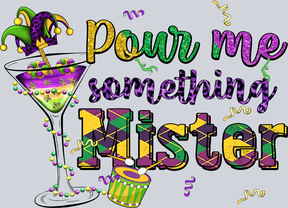 Mardi Gras Pour Me Something Mister Plaid - STK04093 (DTF Transfers)