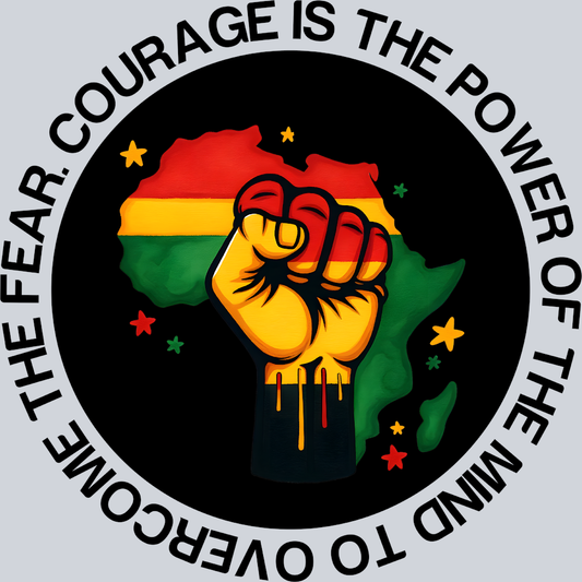 Courage Is The Power - STK01438 (DTF Transfers)