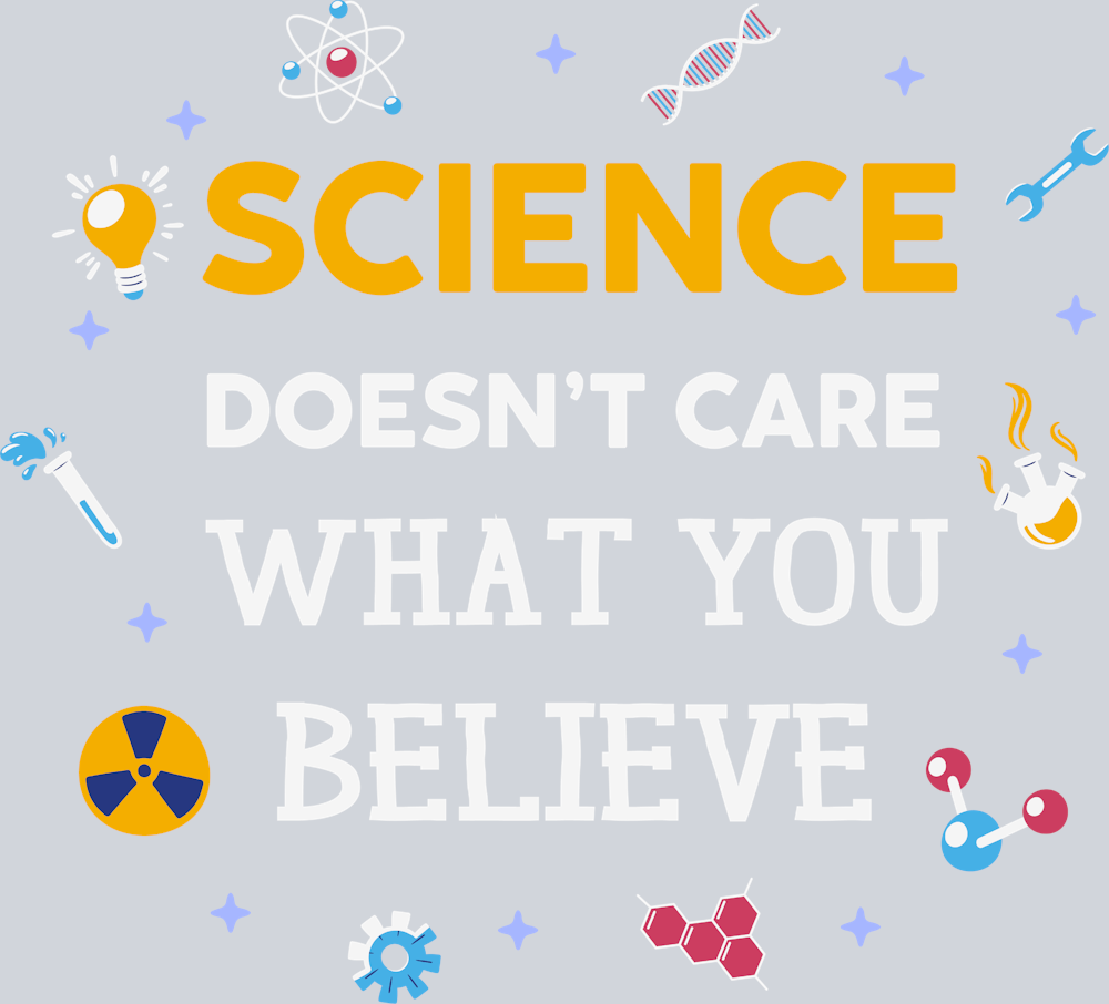 Science Doesnt Care What You Believe - STK05378 (DTF Transfers)