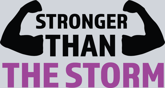 Stronger Than The Storm - STK07424 (DTF Transfers)