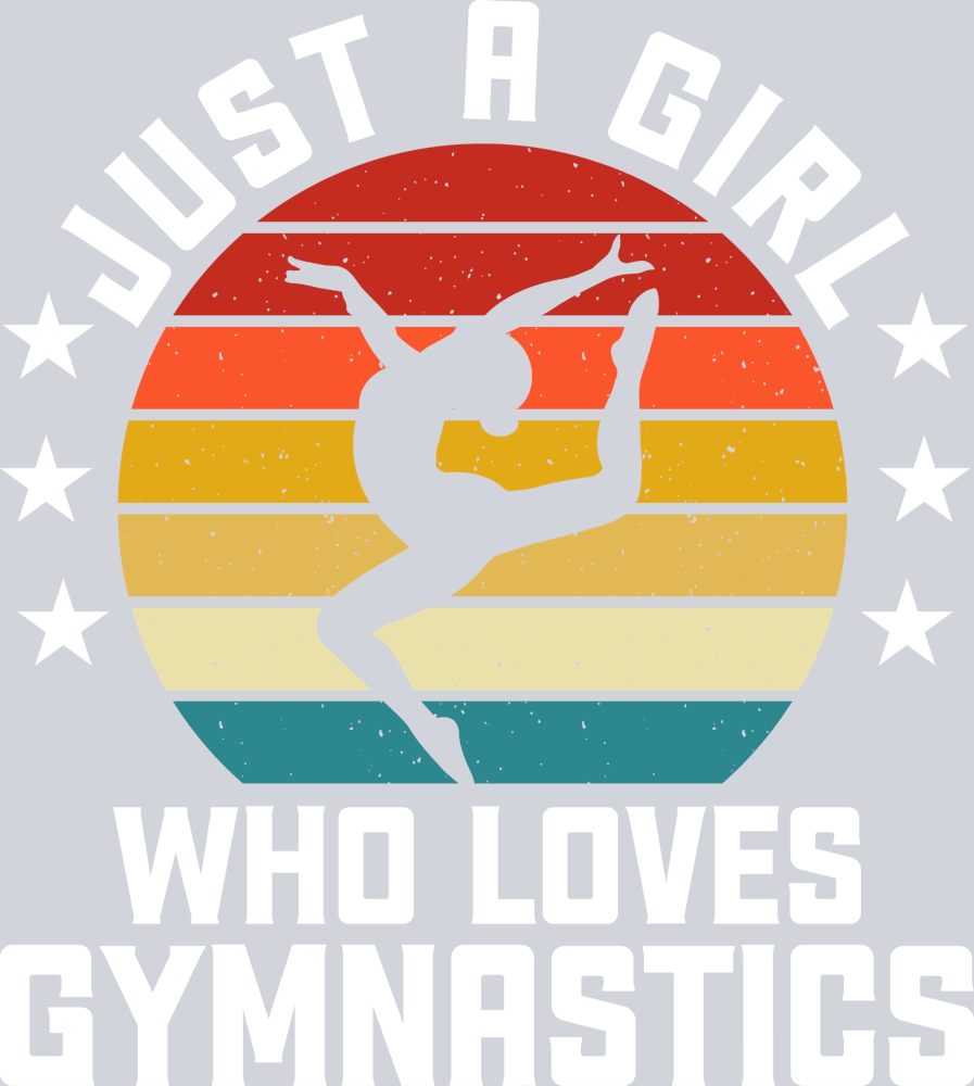 Just A Girl Who Loves Gymnastics - STK07310 (DTF Transfers)