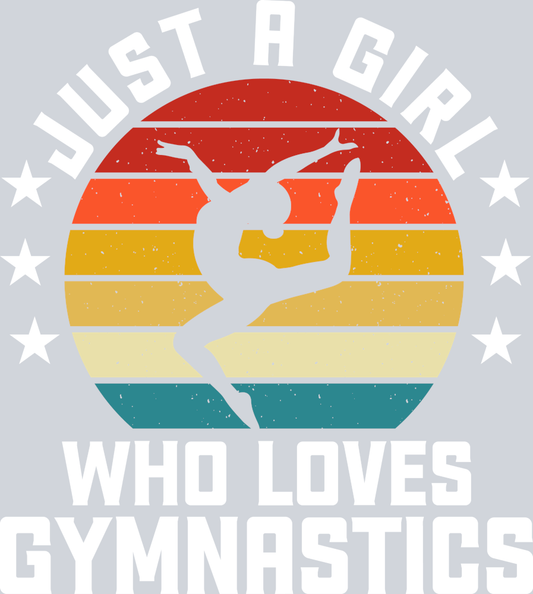 Just A Girl Who Loves Gymnastics - STK07310 (DTF Transfers)