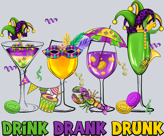 Mardi Gras Drink Drank Drunk - STK04033 (DTF Transfers)