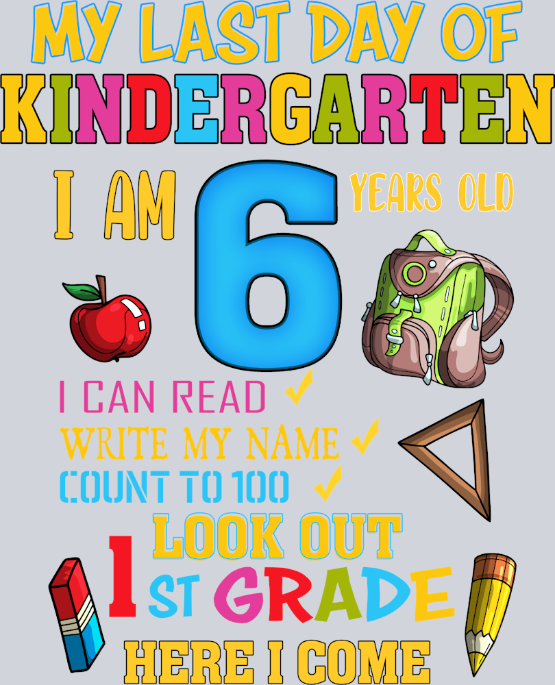 My Last Day Of Kindergarten - STK04453 (DTF Transfers)