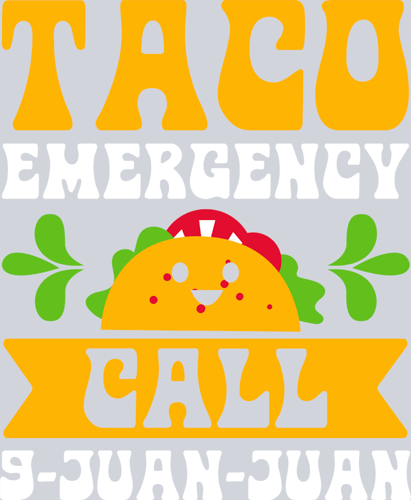Taco Emergency Call 9 Juan Juan - STK05908 (DTF Transfers)