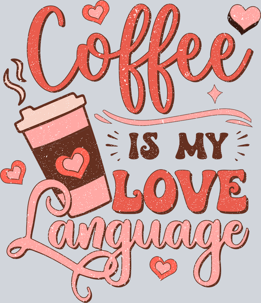Coffee Love Language - STK01410 (DTF Transfers)