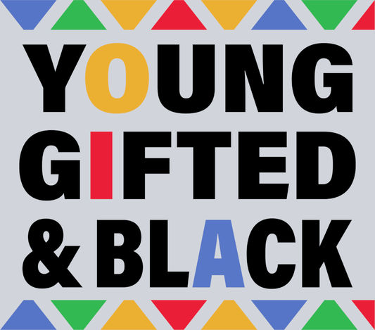Young Gifted And Black 3 - STK06616 (DTF Transfers)