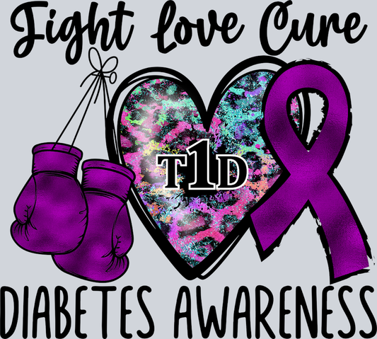 Fight Love Cure Diabetes Awareness T1D - STK06788 (DTF Transfers)