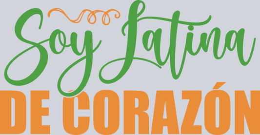 Soy Latina De Corazón - STK05657 (DTF Transfers)
