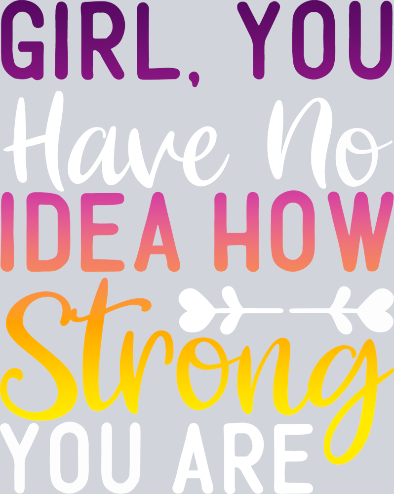 Girl You Have No Idea - STK02263 (DTF Transfers)