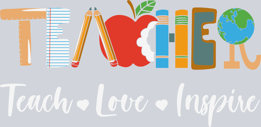 Teacher Teach Love Inspire 2 - STK05964 (DTF Transfers)