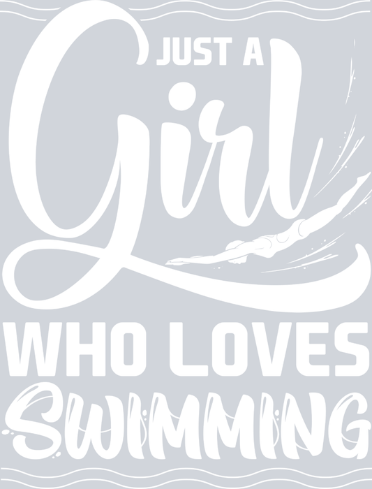 Sports Just A Girl Who Loves Swimming White - STK05731 (DTF Transfers)