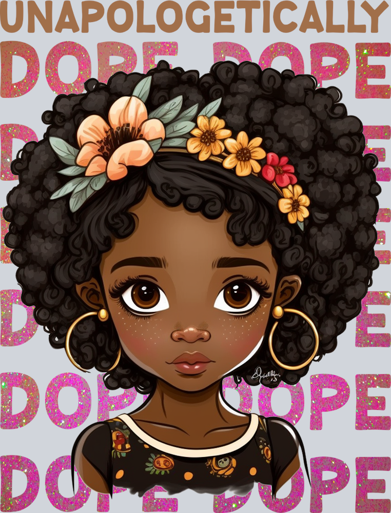 Unapologetically Dope Little Girl - STK06224 (DTF Transfers)