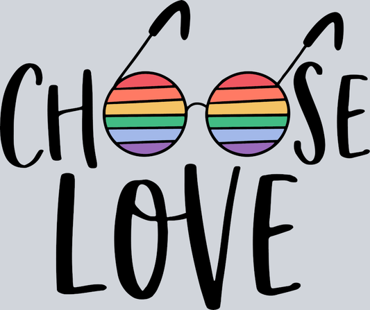 Choose Love 2 - STK01287 (DTF Transfers)