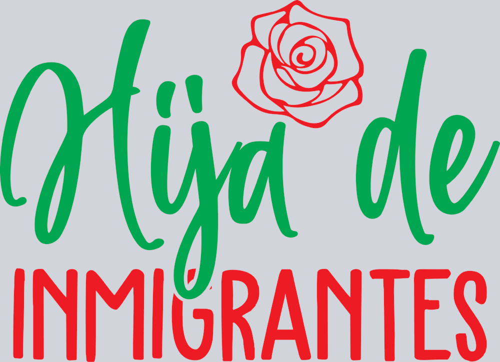 Hija De Inmigrantes - STK02746 (DTF Transfers)