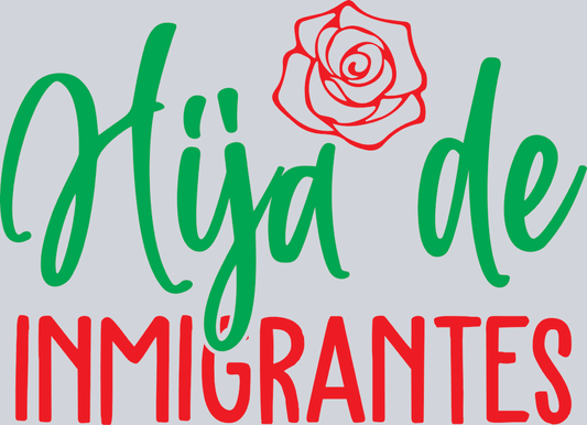 Hija De Inmigrantes - STK02746 (DTF Transfers)