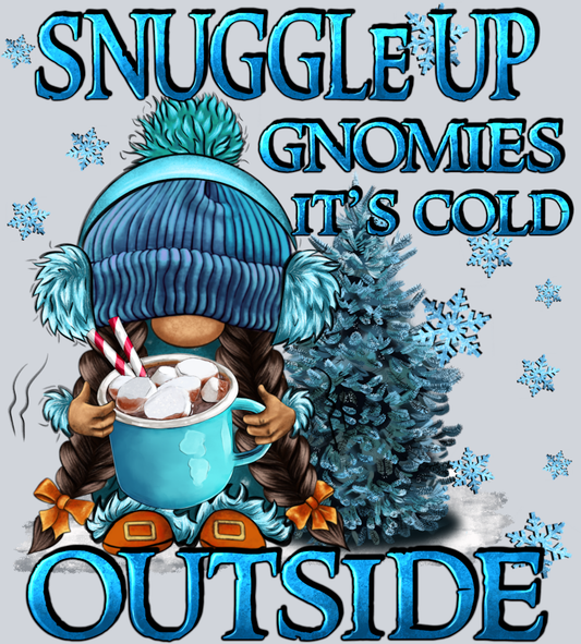 Snuggle Up Gnomies It's Cold Outside Fa - STK05572 (DTF Transfers)