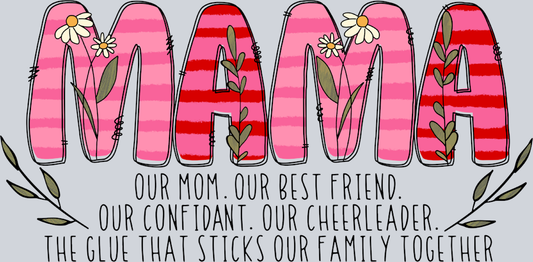 Mama Our Mom Our Best Friend - STK03976 (DTF Transfers)