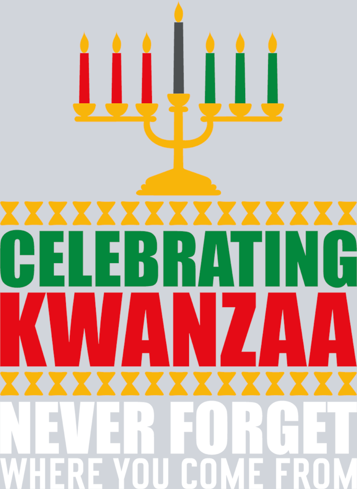 Celebrating Kwanzaa Never Forget 1 - STK01237 (DTF Transfers)