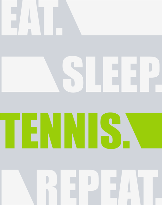 Eat Sleep Tennis Repeat 2 - STK01825 (DTF Transfers)