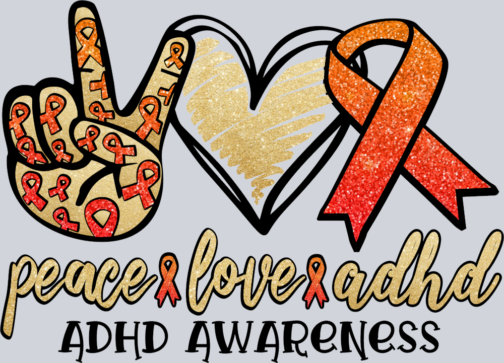Peace Love ADHD - Glitter - STK04711 (DTF Transfers)
