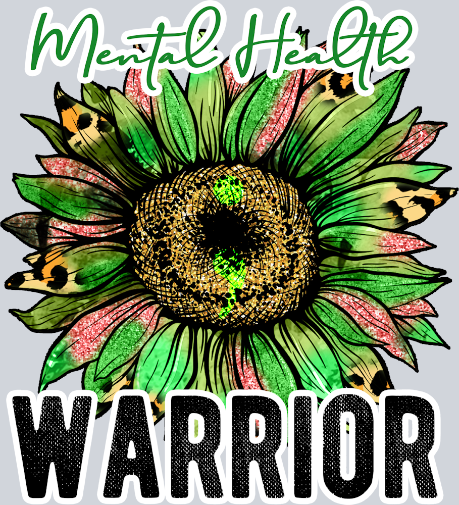 Mental Health Warrior Sunflower - STK04210 (DTF Transfers)