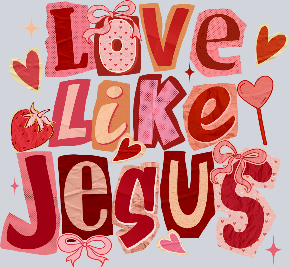 Love Like Jesus 3 - STK07535 (DTF Transfers)