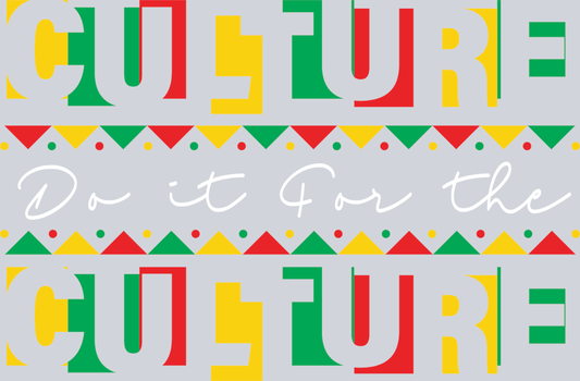 Do It For The Culture 20 - STK01672 (DTF Transfers)