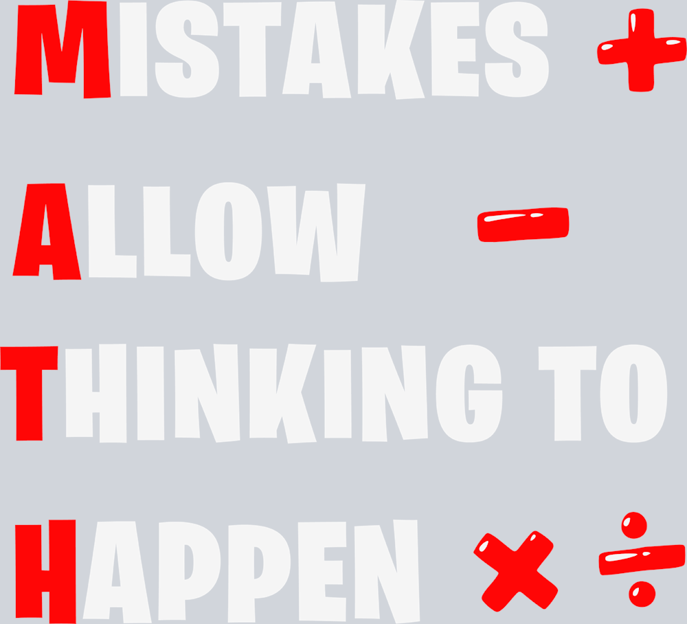 Mistakes Allow Thinking To Happen 1 - STK04296 (DTF Transfers)