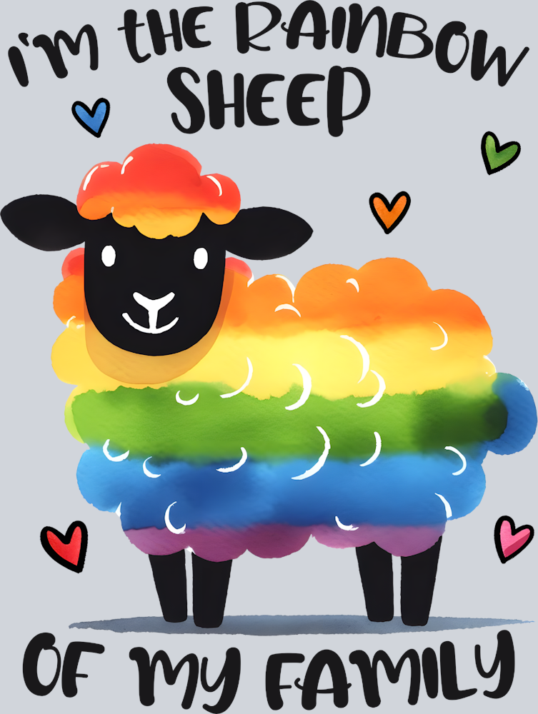 I'm The Rainbow Sheep Of My Family - STK03109 (DTF Transfers)