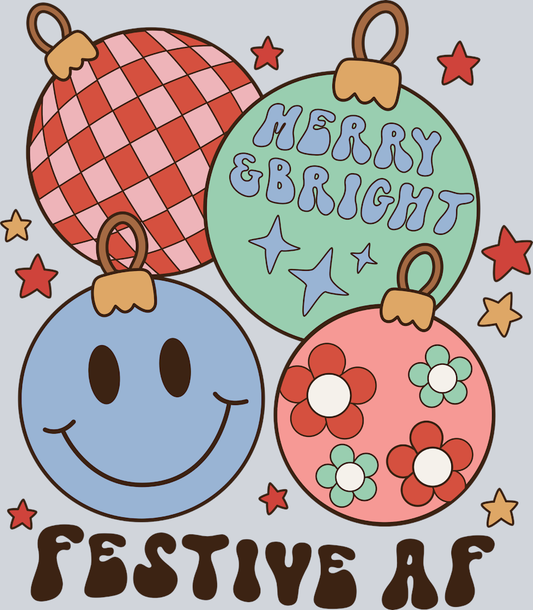Merry Bright Festive Af - STK04225 (DTF Transfers)