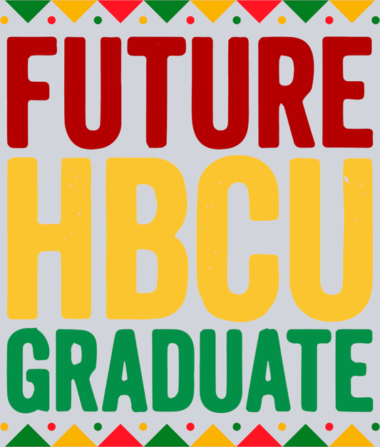 Future HBCU Graduate 1 - STK02177 (DTF Transfers)
