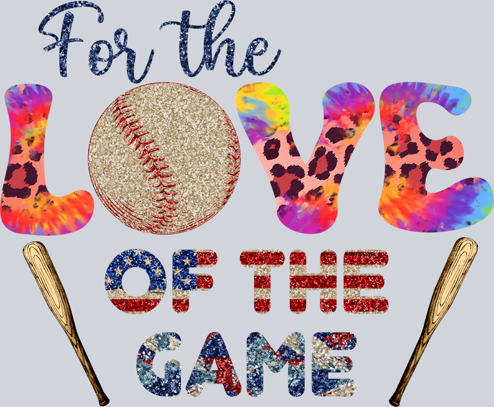 For The Love Of The Game - STK02096 (DTF Transfers)