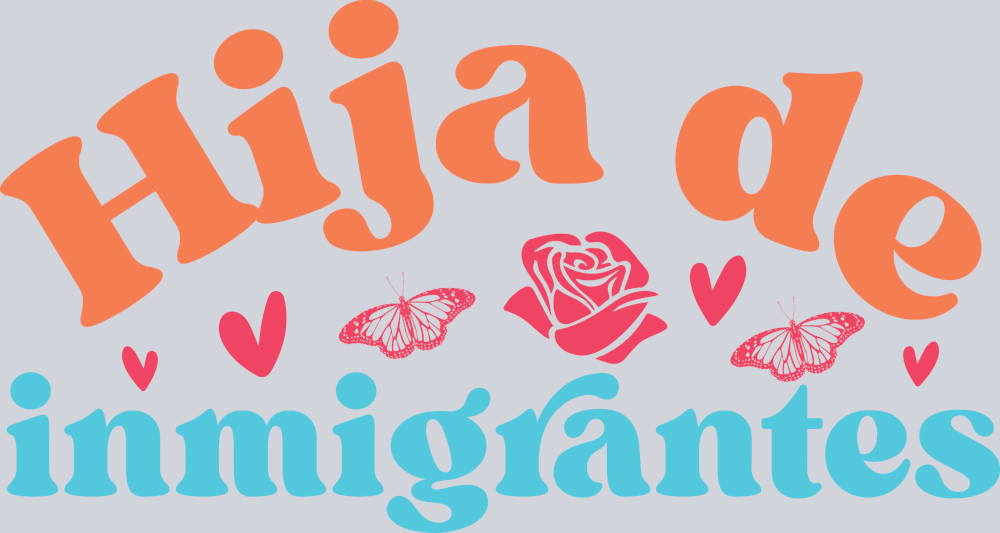Hijja De Inmigrantes - STK02748 (DTF Transfers)