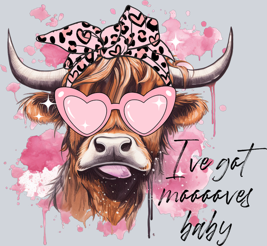 Ive Got Mooooves Baby - STK03298 (DTF Transfers)
